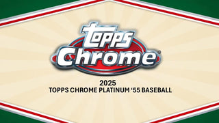 2025 Topps Chrome Platinum '55 Baseball Hobby Box