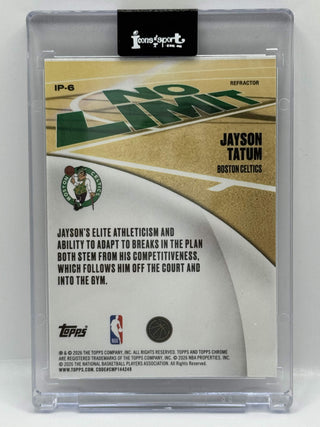 2025-26 Topps Chrome Update Jayson Tatum No Limit Refractor #IP-6