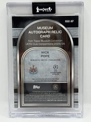2025-26 Topps Museum Collection UEFA Club Competitions Nick Pope Player Worn Patch Auto 75/75