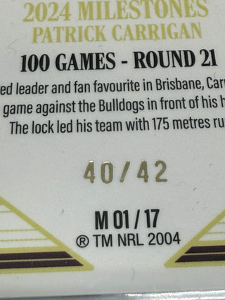 2025 NRL Elite 2024 Milestones 100 Games Patrick Carrigan Case Card - M 01/17 40/42 (A)