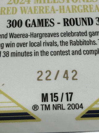 2025 NRL Elite 2024 Milestones 300 Games Jared Waerea-Hargreaves Case Card - M 15/17 22/42