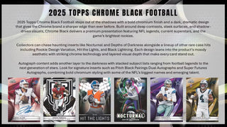 PREORDER: 2025 Topps Chrome Black Football NFL Hobby Box (Pre-Order: July 9)